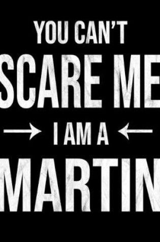 Cover of You Can't Scare Me I'm A Martin