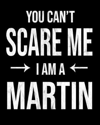Book cover for You Can't Scare Me I'm A Martin