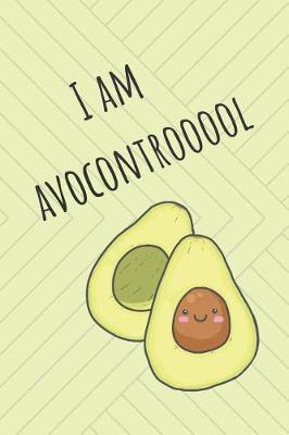 Book cover for I Am Avocontrooool