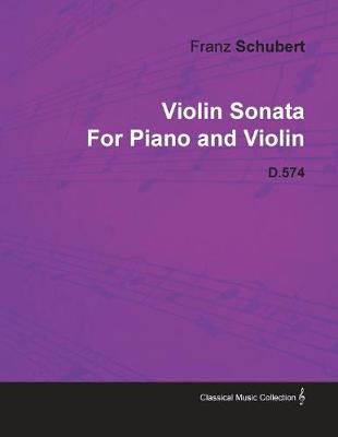Book cover for Violin Sonata By Franz Schubert For Piano and Violin D.574