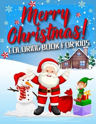 Book cover for Merry Christmas ! Coloring Book for Kids