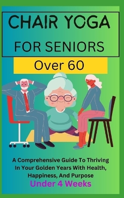 Book cover for Chair Yoga for Seniors Over 60