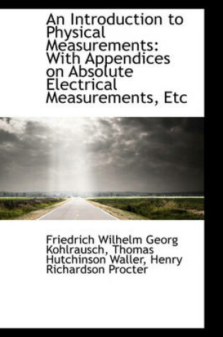 Cover of An Introduction to Physical Measurements