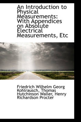 Book cover for An Introduction to Physical Measurements