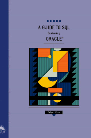 Cover of A Guide to S. Q. L. Featuring Oracle