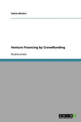 Cover of Venture Financing by Crowdfunding