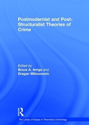 Cover of Postmodernist and Post-Structuralist Theories of Crime