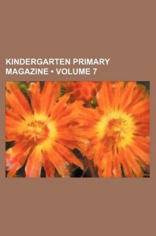 Cover of Kindergarten Primary Magazine (Volume 7 )