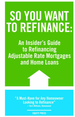 Book cover for So You Want to Refinance