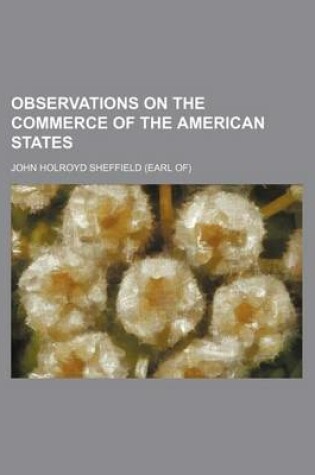 Cover of Observations on the Commerce of the American States