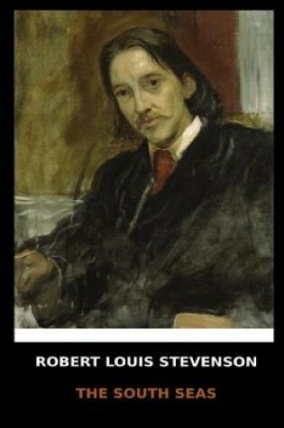 Cover of Robert Louis Stevenson - The South Seas