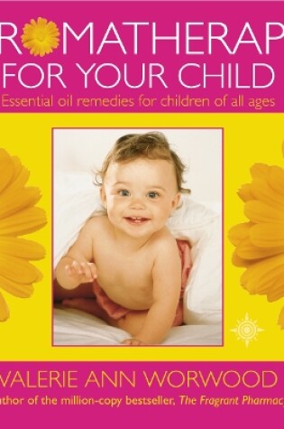 Cover of Aromatherapy for Your Child