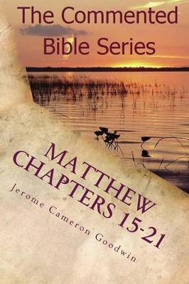 Book cover for Matthew Chapters 15-21