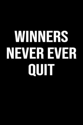 Book cover for Winners Never Ever Quit