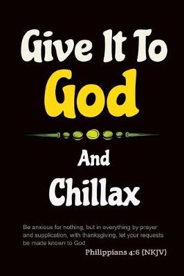 Book cover for Give It to God and Chillax