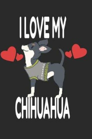 Cover of I Love My Chihuahua