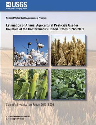 Book cover for Estimation of Annual Agricultural Pesticide Use for Counties of the Conterminous United States, 1992?2009