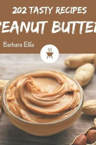 Cover of 202 Tasty Peanut Butter Recipes