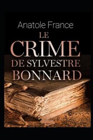 Cover of Le Crime de Sylvestre Bonnard illustree