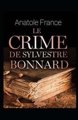 Book cover for Le Crime de Sylvestre Bonnard illustree