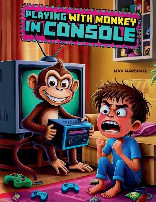 Book cover for Playing With Monkey in Console