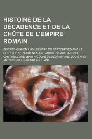 Cover of Histoire de La Decadence Et de La Chute de L'Empire Romain (16)