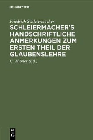 Cover of Schleiermacher's Handschriftliche Anmerkungen Zum Ersten Theil Der Glaubenslehre
