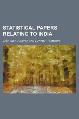 Cover of Statistical Papers Relating to India