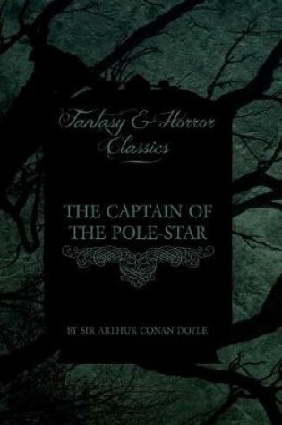 Cover of The Captain of the Pole-Star (Fantasy and Horror Classics)