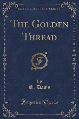 Book cover for The Golden Thread (Classic Reprint)