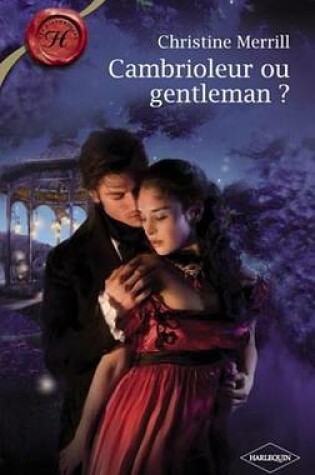 Cover of Cambrioleur Ou Gentleman ? (Harlequin Les Historiques)