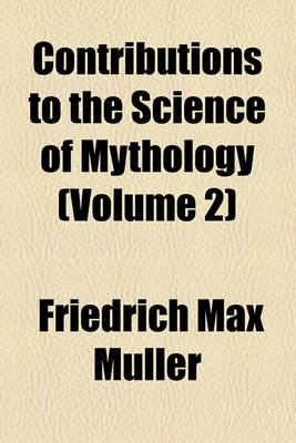 Book cover for Contributions to the Science of Mythology (Volume 2)