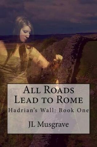 Cover of All Roads Lead to Rome