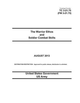 Book cover for Training Circular TC 3-21.75 (FM 3-21.75) The Warrior Ethos and Soldier Combat Skills August 2013