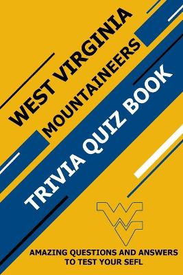 Book cover for West Virginia Moutaineers Trivia Quiz Book