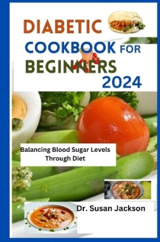 Cover of Diabetic Cookbook for Beginners 2024