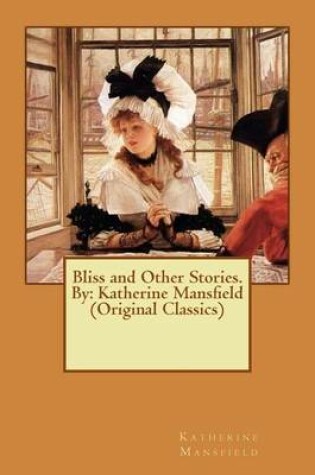 Cover of Bliss and Other Stories. By