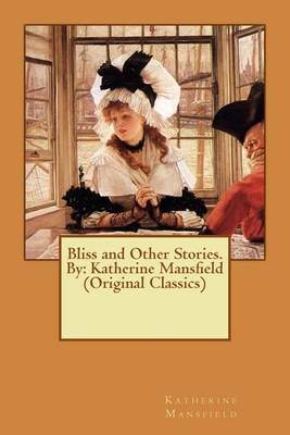 Book cover for Bliss and Other Stories. By