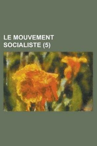 Cover of Le Mouvement Socialiste (5)