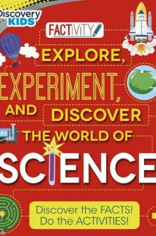 Cover of Discovery Kids Explore, Experiment, and Discover the World of Science