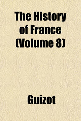 Book cover for The History of France (Volume 8)