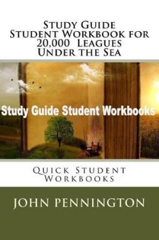Cover of Study Guide Student Workbook for 20,000 Leagues Under the Sea