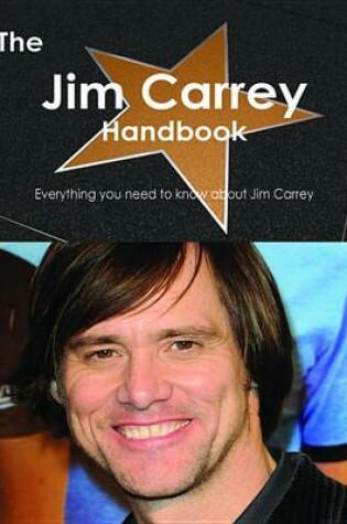 Cover of The Jim Carrey Handbook - Everything You Need to Know about Jim Carr