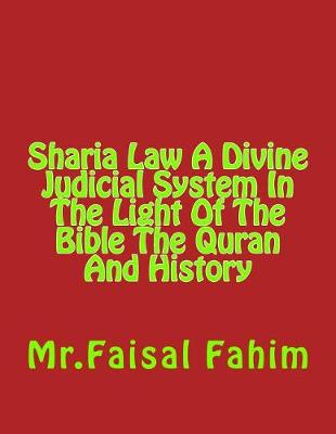 Book cover for Sharia Law a Divine Judicial System in the Light of the Bible the Quran and History