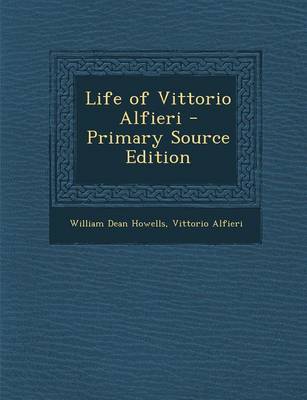 Book cover for Life of Vittorio Alfieri - Primary Source Edition