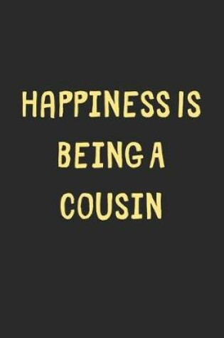 Cover of Happiness Is Being A Cousin