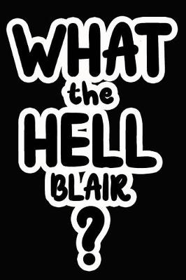 Book cover for What the Hell Blair?