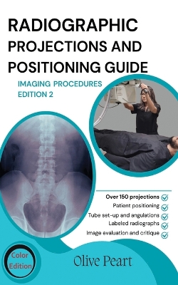 Cover of Radiographic Projections & Positioning Guide