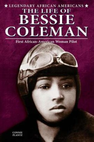 Cover of Life of Bessie Coleman, The: First African-American Woman Pilot