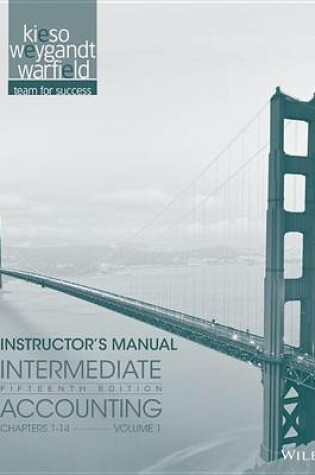 Cover of Instructor Manual Vol 1 T/A Intermediate Accounting, Fifteenth Edition